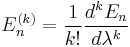  E_n^{(k)} = \frac{1}{k!} \frac{d^k E_n}{d \lambda^k} 