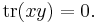 \operatorname{tr}(xy) = 0. \, 