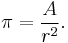  \pi = \frac{A}{r^2}. 