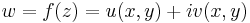 w = f(z) = u(x,y) + iv(x,y)\,