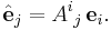 \hat{\mathbf{e}}_j = A^i {}_j\, \mathbf{e}_i.