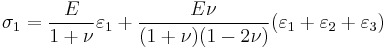 \sigma_1 = \frac{E}{1+\nu}\varepsilon_1 + \frac{E\nu}{(1+\nu)(1-2\nu)}(\varepsilon_1 + \varepsilon_2 +\varepsilon_3)