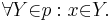 \forall{Y}{\in}{p}:{x}{\in}{Y}.