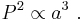 P^2 \propto a^3 \ .