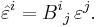 \hat{\varepsilon}^i = B^i {}_j \, \varepsilon^j.