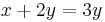 x+2y=3y