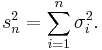 s_n^2 = \sum_{i = 1}^n \sigma_i^2.