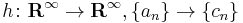 h\colon \mathbf{R}^\infty \to \mathbf{R}^\infty, \{a_n\} \to \{c_n\}