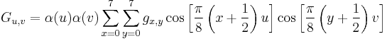 \ G_{u,v} =
 \alpha(u)
 \alpha(v)
 \sum_{x=0}^7
 \sum_{y=0}^7
 g_{x,y} 
 \cos \left[\frac{\pi}{8} \left(x+\frac{1}{2}\right) u \right]
 \cos \left[\frac{\pi}{8} \left(y+\frac{1}{2}\right) v \right]
