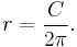 r = \frac{C}{2\pi}.