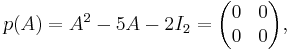 p(A)=A^2-5A-2I_2=\begin{pmatrix}0&0\\0&0\\\end{pmatrix},