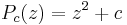 P_c(z)=z^2 + c