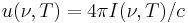 u(\nu,T) = 4\pi I(\nu,T)/c\ 