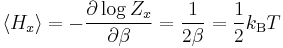 
\langle H_{x} \rangle = - \frac{\partial \log Z_{x}}{\partial \beta} = \frac{1}{2\beta} = \frac{1}{2} k_{\rm B} T
