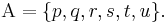 \Alpha = \{p, q, r, s, t, u \}.\,\!