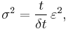 \sigma^2 = \frac{t}{\delta t}\,\varepsilon^2,