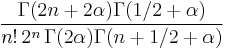 \frac{\Gamma(2n+2\alpha)\Gamma(1/2+\alpha)}{n!\,2^n\,\Gamma(2\alpha)\Gamma(n+1/2+\alpha)}\,