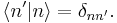  \langle n' | n \rangle = \delta_{nn'}. 