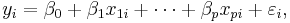  y_i = \beta_0 + \beta_1 x_{1i} + \cdots + \beta_p x_{pi} + \varepsilon_i, \, 