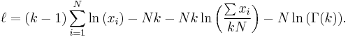 \ell=(k-1)\sum_{i=1}^N\ln{(x_i)}-Nk-Nk\ln{\left(\frac{\sum x_i}{kN}\right)}-N\ln{(\Gamma(k))}. \,\!