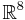 \mathbb{R}^8