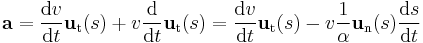 \mathbf{a} = \frac{\mathrm{d}v}{\mathrm{d}t}\mathbf{u}_\mathrm{t}(s) + v\frac{\mathrm{d}}{\mathrm{d}t}\mathbf{u}_\mathrm{t}(s) = \frac{\mathrm{d}v}{\mathrm{d}t}\mathbf{u}_\mathrm{t}(s)-v\frac{1}{\alpha}\mathbf{u}_\mathrm{n}(s)\frac{\mathrm{d}s}{\mathrm{d}t} 