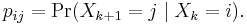 p_{ij} = \Pr(X_{k+1}=j \mid X_k=i). \,