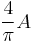 \frac{4}{\pi} A\,\!