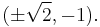 (\pm\sqrt{2},-1).