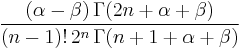 \frac{(\alpha-\beta)\,\Gamma(2n+\alpha+\beta)}{(n-1)!\,2^n\,\Gamma(n+1+\alpha+\beta)}\,