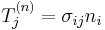 T_j^{(n)}= \sigma_{ij}n_i\,\!