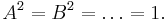 A^2 = B^2 = \ldots = 1.\,