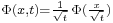 \scriptstyle\Phi(x,t)=\frac{1}{\sqrt{t}}\,\Phi(\frac{x}{\sqrt{t}})