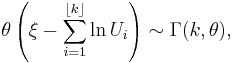  \theta \left( \xi - \sum _{i=1} ^{\lfloor{k}\rfloor} {\ln U_i} \right) \sim \Gamma (k, \theta),