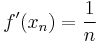 f'(x_n) = \frac{1}{n}