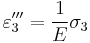 \varepsilon_3''' = \frac{1}{E}\sigma_3