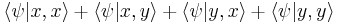 
\langle \psi |x,x\rangle + \langle \psi |x,y\rangle + \langle \psi |y,x\rangle + \langle \psi | y,y \rangle
\,