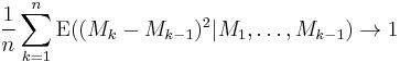  \frac1n \sum_{k=1}^n \mathrm{E} ((M_k-M_{k-1})^2 | M_1,\dots,M_{k-1}) \to 1 