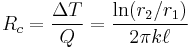 R_c = \frac{\Delta T}{Q} = \frac{\ln (r_2 /r_1)}{2 \pi k \ell}