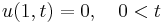 u(1,t)=0,\quad 0<t