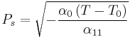 P_s=\sqrt{-\frac{\alpha_0\left(T-T_0\right)}{\alpha_{11}}}