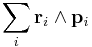 \sum_i \bold{r}_i\wedge \bold{p}_i