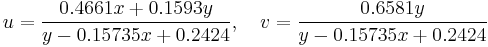 u=\frac{0.4661x+0.1593y}{y-0.15735x+0.2424}, \quad v=\frac{0.6581y}{y-0.15735x+0.2424}