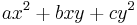 ax^2+bxy+cy^2