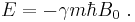  E = -\gamma m\hbar B_0 \ .