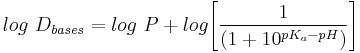 log\ D_{bases} = log\ P + log\Bigg[\frac{1}{(1+10^{pK_a-pH})}\Bigg]