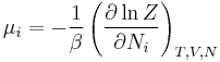 \mu_i = -{1\over \beta} \left( \frac{\partial \ln Z}{\partial N_i} \right)_{T,V,N}