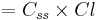 \textstyle = C_{ss} \times Cl