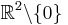 \mathbb{R}^2 \backslash \lbrace 0 \rbrace