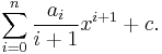 \sum_{i=0}^n {a_i\over i+1} x^{i+1}+c.